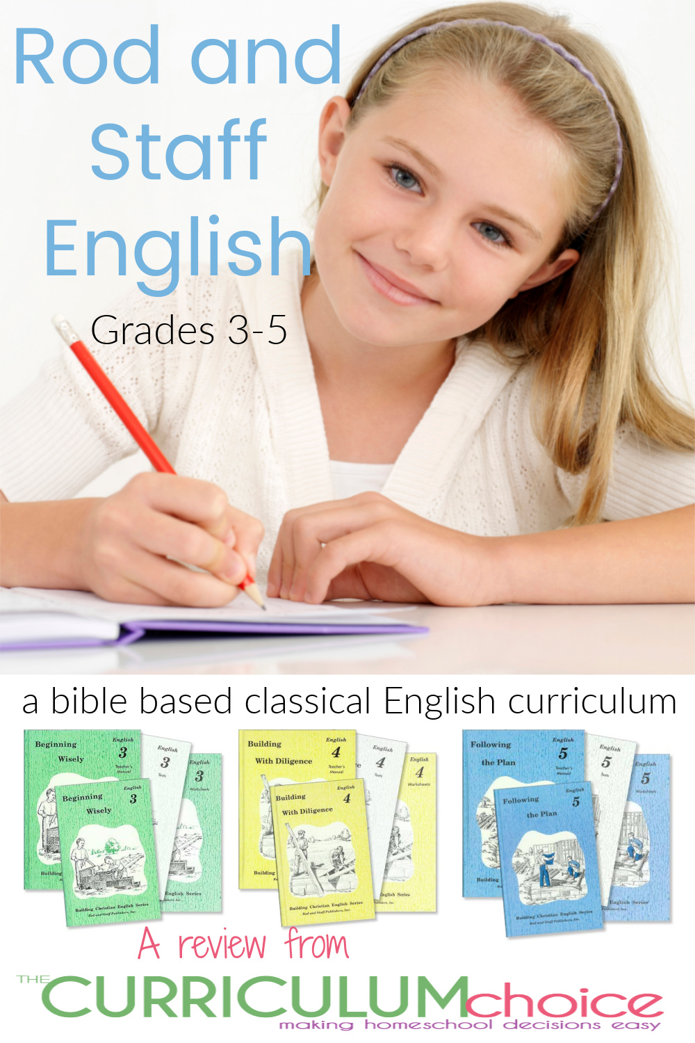 Rod and Staff English Grades 3-5 is a Bible-based, classical English curriculum that teaches grammar and writing skills. A review from The Curriculum Choice