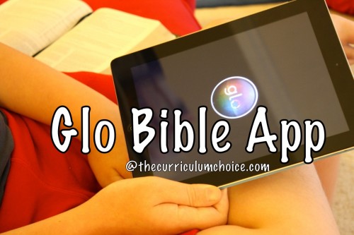 Glo Bible App Review at Curriculum Choice