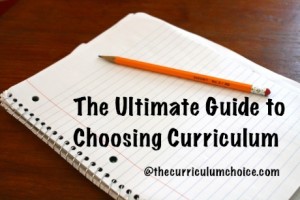 The Ultimate Guide to Choosing Curriculum