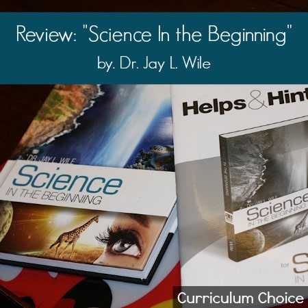 Review: Science In the Beginning by Dr. Jay L. Wile