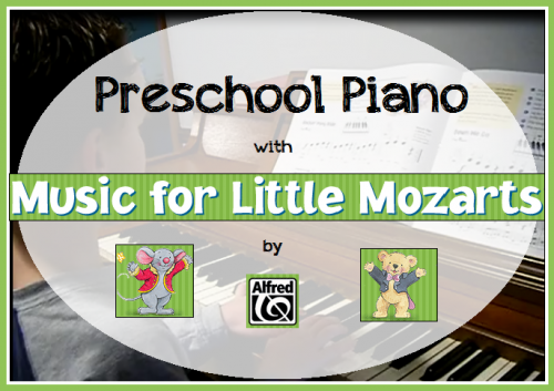 Homeschool Preschool Piano with Music for Little Mozarts