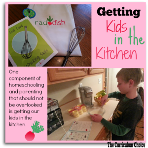 Raddish helps parents get kids in the kitchen. \ The curriculum Choice