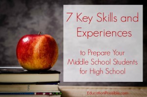 7 Key Skills & Experiences to Prepare Your Middle School Students for High School