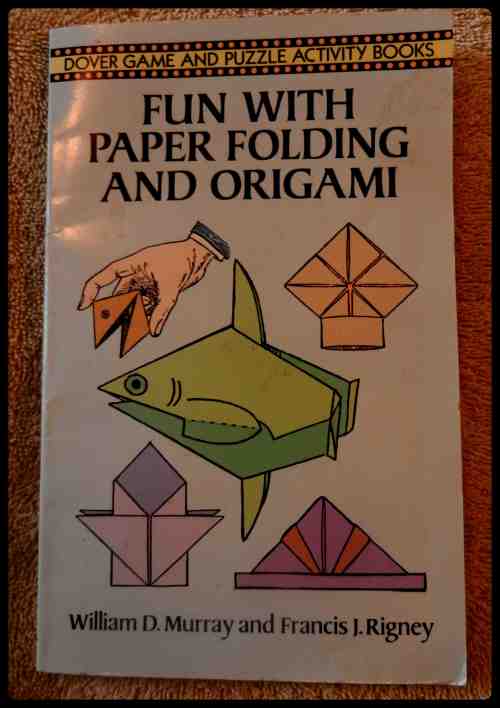 Fun with Paper Folding and Origami by Dover Publications