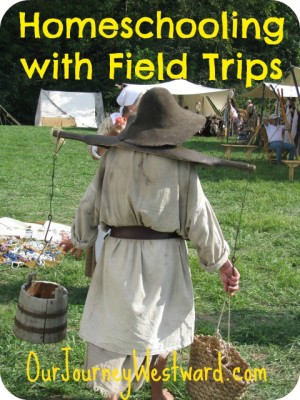 Homeschooling with Field Trips from Cindy at Our Journey Westward