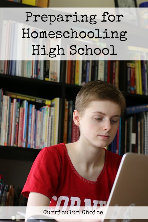 Welcome to Preparing for Homeschooling High School! The Curriculum Choice authors are sharing their best tips and posts on preparing for high school. High school can be the most rewarding of all the homeschooling years. Be encouraged to finish well!