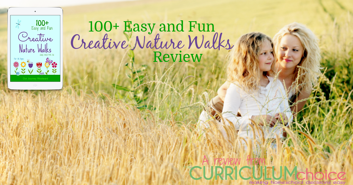 100+ Easy and Fun Creative Nature Walks review and how you can use this resource for field trips, homeschool and more! A review from The Curriculum Choice