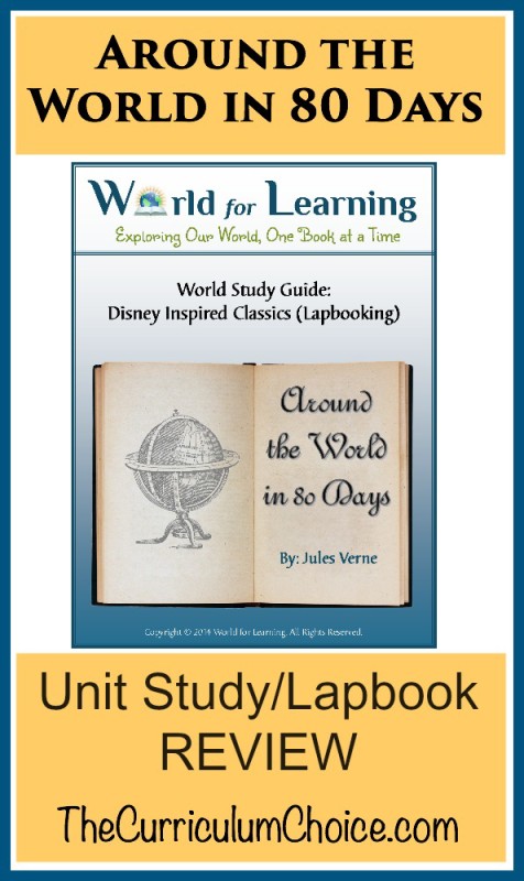Around the World in 80 Days Unit Study REVIEW at The Curriculum Choice