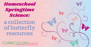Homeschool Springtime Science: a collection of butterfly resources that are sure to delight and educate both you and your children! Books, printables, a butterfly kit, videos and more!