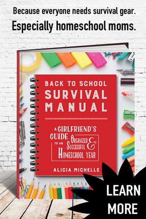 Back to School Survival Manual: A Girlfriend's Guide to an Organized and Successful Homeschool Year.