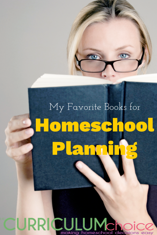 These books for homeschool planning are ones you can use and return to every year for encouragement and guidance for your family.