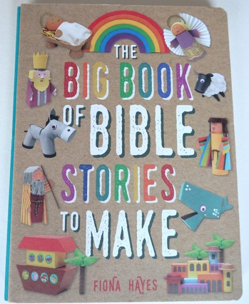 The Big Book of Bible Stories to Make written by Fiona Hayes - Stunning book for little ones reviewed on The Curriculum Choice