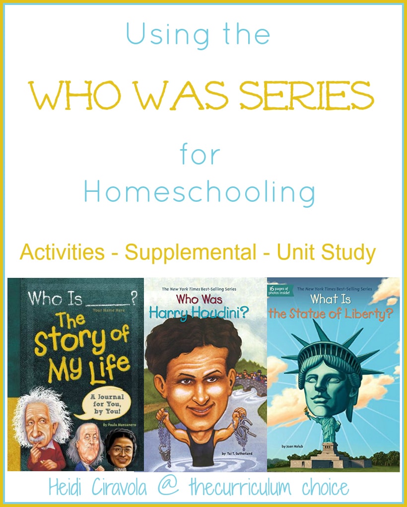 Using the Who Was Series for Homeschooling from Heidi Ciravola at The Curriculum Choice