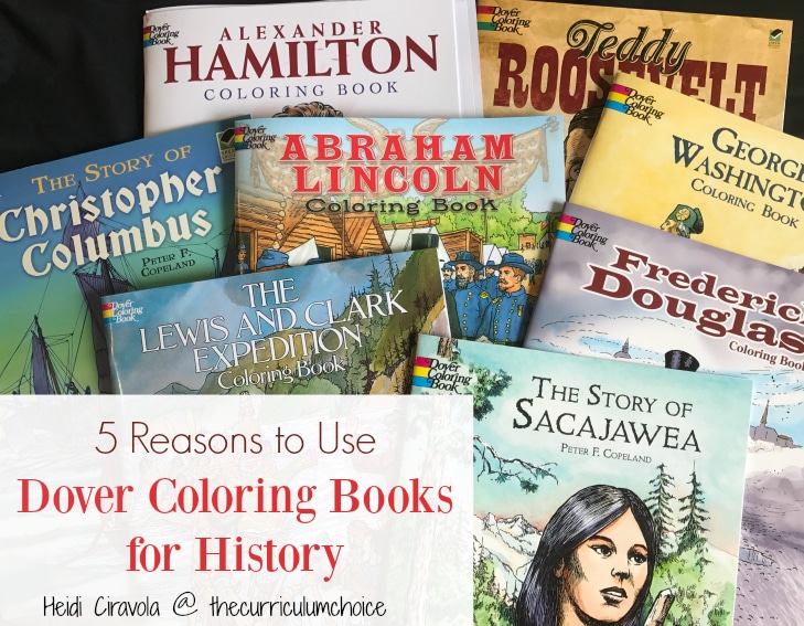 5 Reasons to Use Dover Coloring Books for History from The Curriculum Choice. Using Dover Coloring Books for History Study is a great way to engage your children in learning about history in a fun and easy manner.
