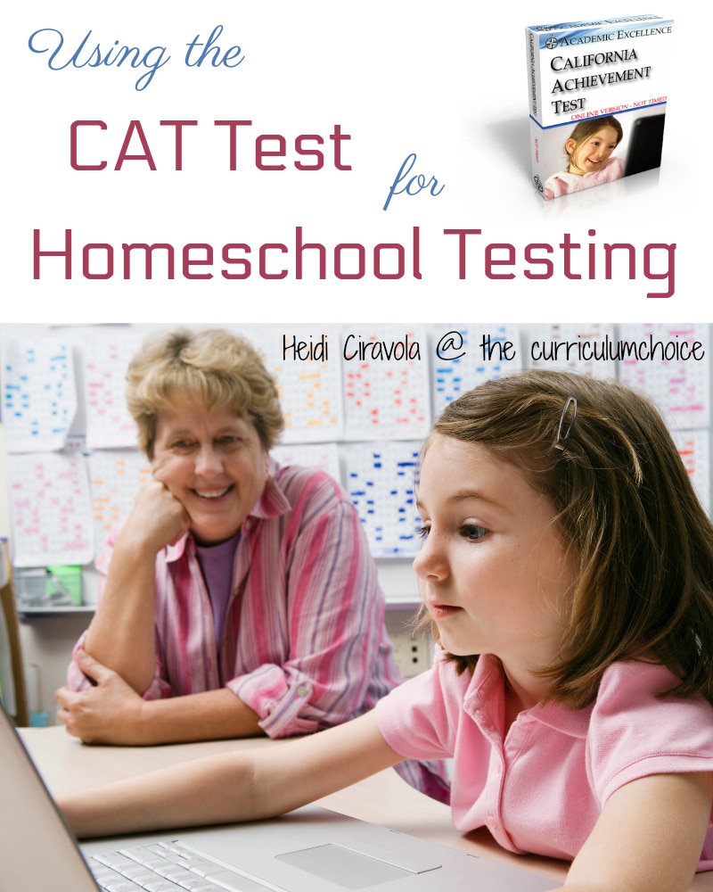 Using the CAT Test for Homeschool Testing. From The Curriculum Choice