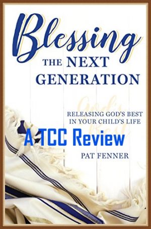 Parenting Teens - Blessing the Next Generation