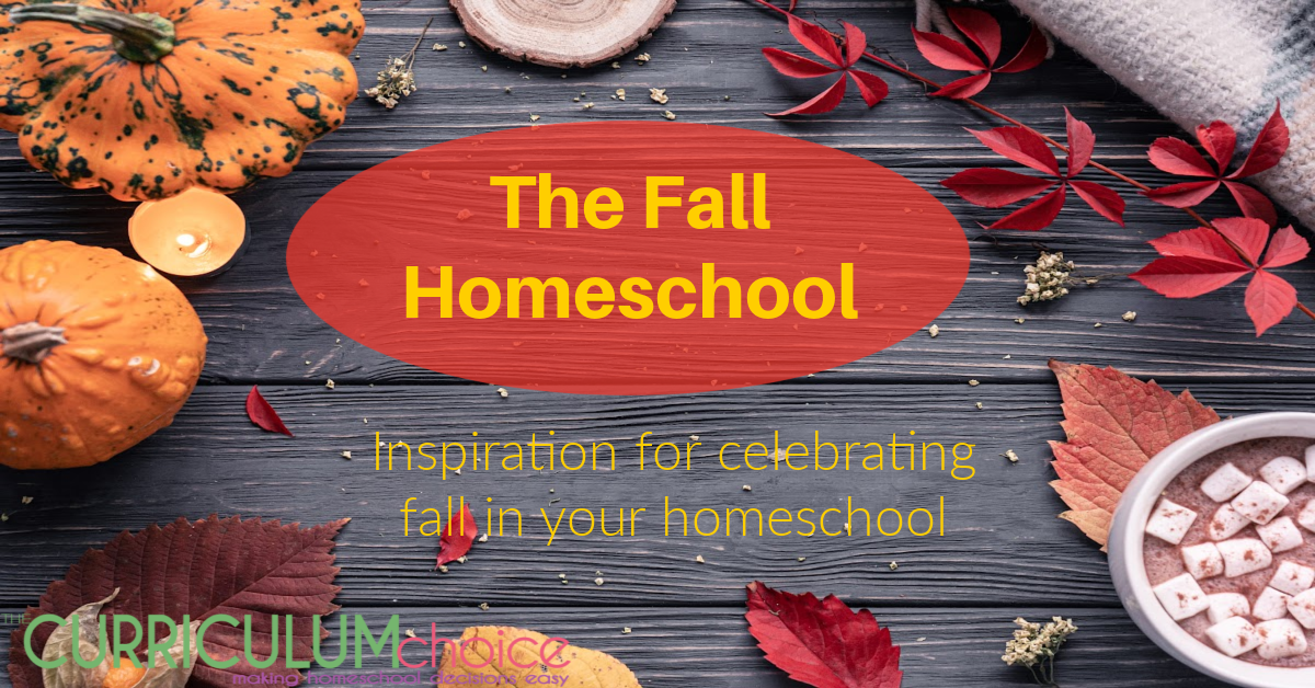 Here’s some inspiration for the fall homeschool from the veteran homeschoolers who write for The Curriculum Choice. Everything from books to leaf art projects to candy math and science!