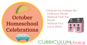 October homeschool family fun ideas! Celebrate thirty-one days of fun with wacky October holidays like National taco Day and Dollhouse Month.