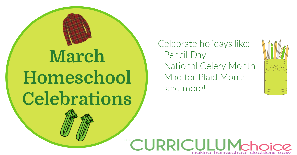 Celebrate every moment of March with these March homeschool celebrations! Celebrate Pencil Day, National Celery Month, Mad for Plaid Month and more!