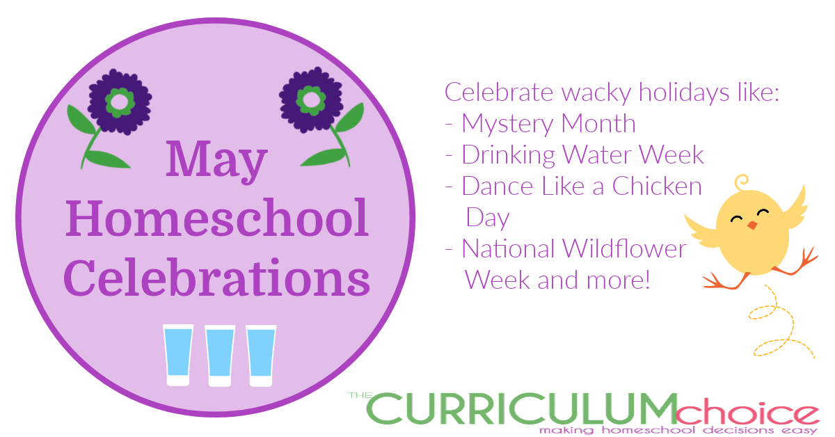 Try some wacky May homeschool celebrations like Dance Like a Chicken, Mystery Month, National Wildflower Week and more!