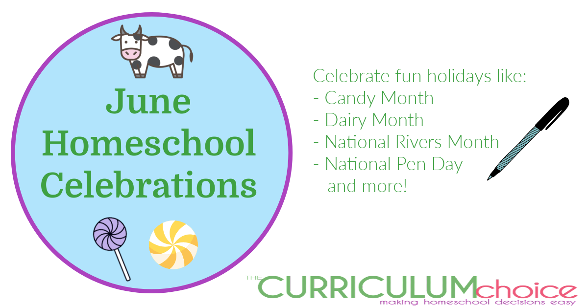 Get outside to enjoy the outdoors; make snacks, read books and check out these June Homeschool Celebrations. Like Candy Month, National Pen Day and more!