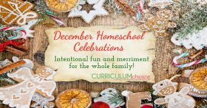 Make an extra effort to spend the remaining days of the year in intentional fun and merriment with the family using these December homeschool celebrations. Make memories to treasure that end the year in great fanfare and welcome in the new year with joyous thanksgiving for the ones you love.