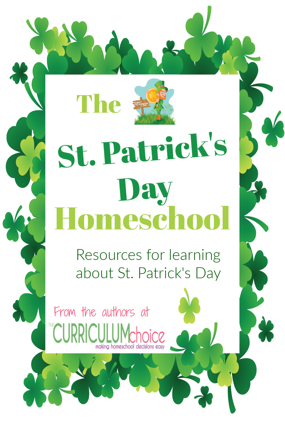 The St. Patrick's Day Homeschool - Resources for learning about St. Patrick's Day including books, movies, art, printables, and more!