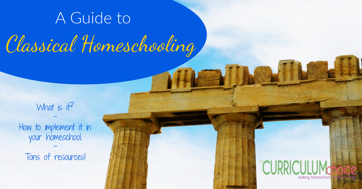 A Guide to Classical Homeschooling - what is classical education, how you can implement in your homeschool, and tons of resources!