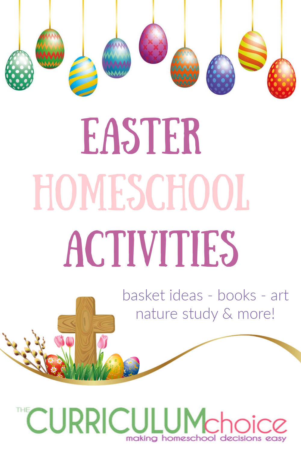 Easter Homeschool Activities from the authors at The Curriculum Choice including Easter Basket Ideas, books, art, nature study, and more! Celebrate the seasons with bunnies or the resurrection, or both!