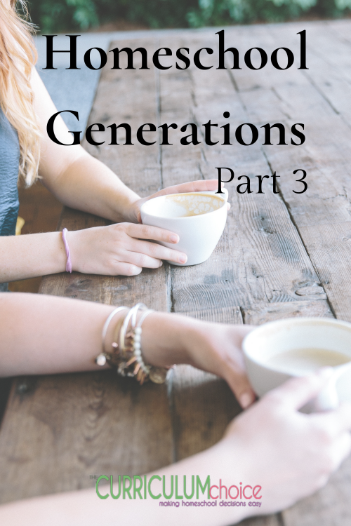 Second-Generation Homeschool Moms Share Their Perspectives- Homeschool Generations: Part 3