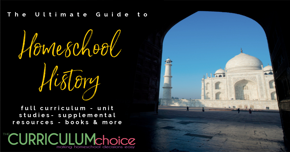The Ultimate Guide to Homeschool History is a collection of both World and US History plus Geography curriculum and resources for your homeschool. From The Curriculum Choice.