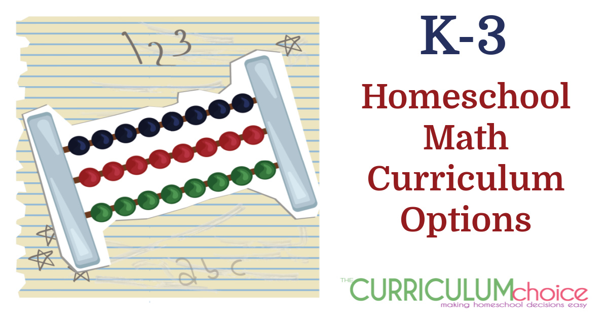 K-3 Homeschool Math Curriculum Options from The Curriculum Choice