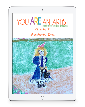 You ARE An ARTist Homeschool Fine Arts Curriculum- Grade 8
