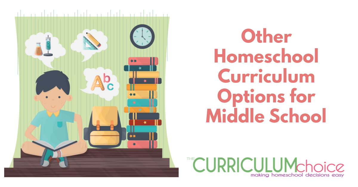 Other Homeschool Curriculum Options for Middle School