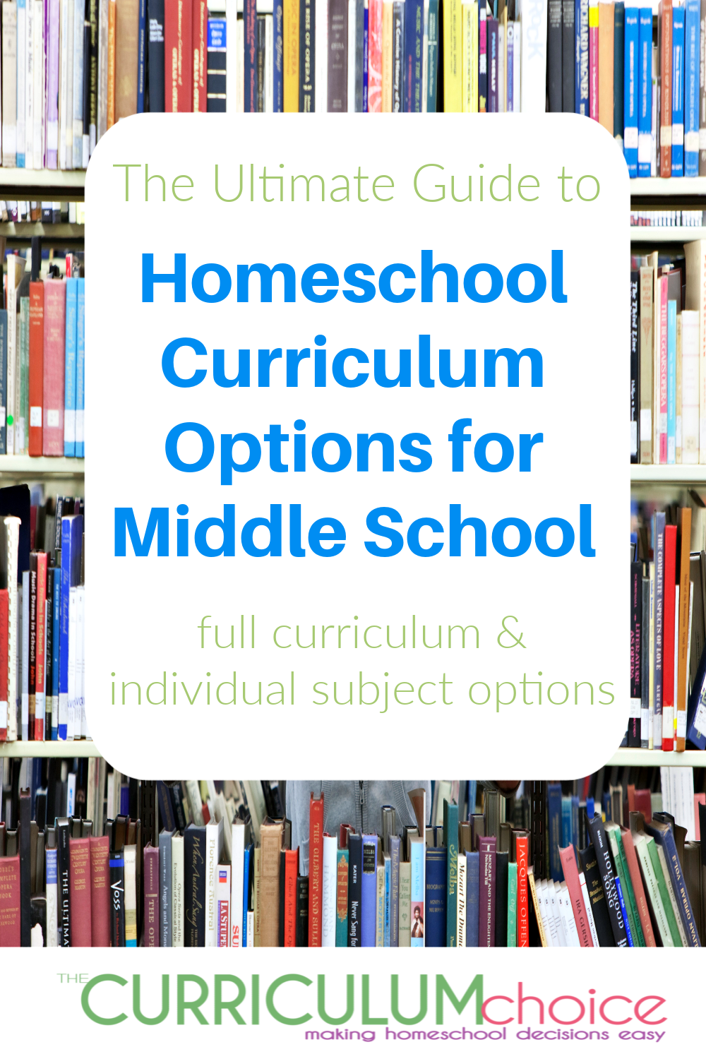 The Ultimate Guide to Homeschool Curriculum Options for Middle School - full curriculum, by subject, & supplemental options (both secular & Christian) from The Curriculum Choice