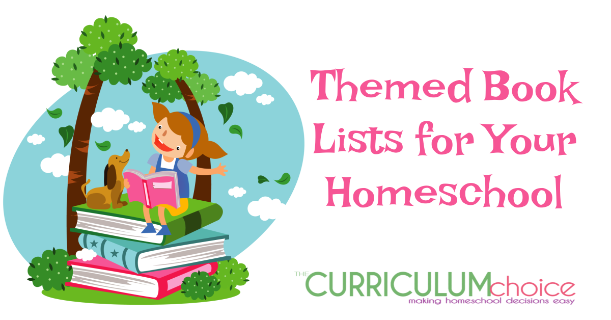 Themed Book Lists for Your Homeschool from The Curriculum Choice