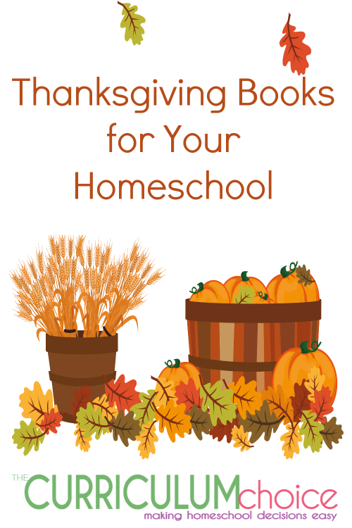 Thanksgiving Books for your Homeschool is a collection of books both educational and fun for multiple ages all about Thanksgiving.